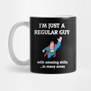 I'm Just A Regular Guy Mug